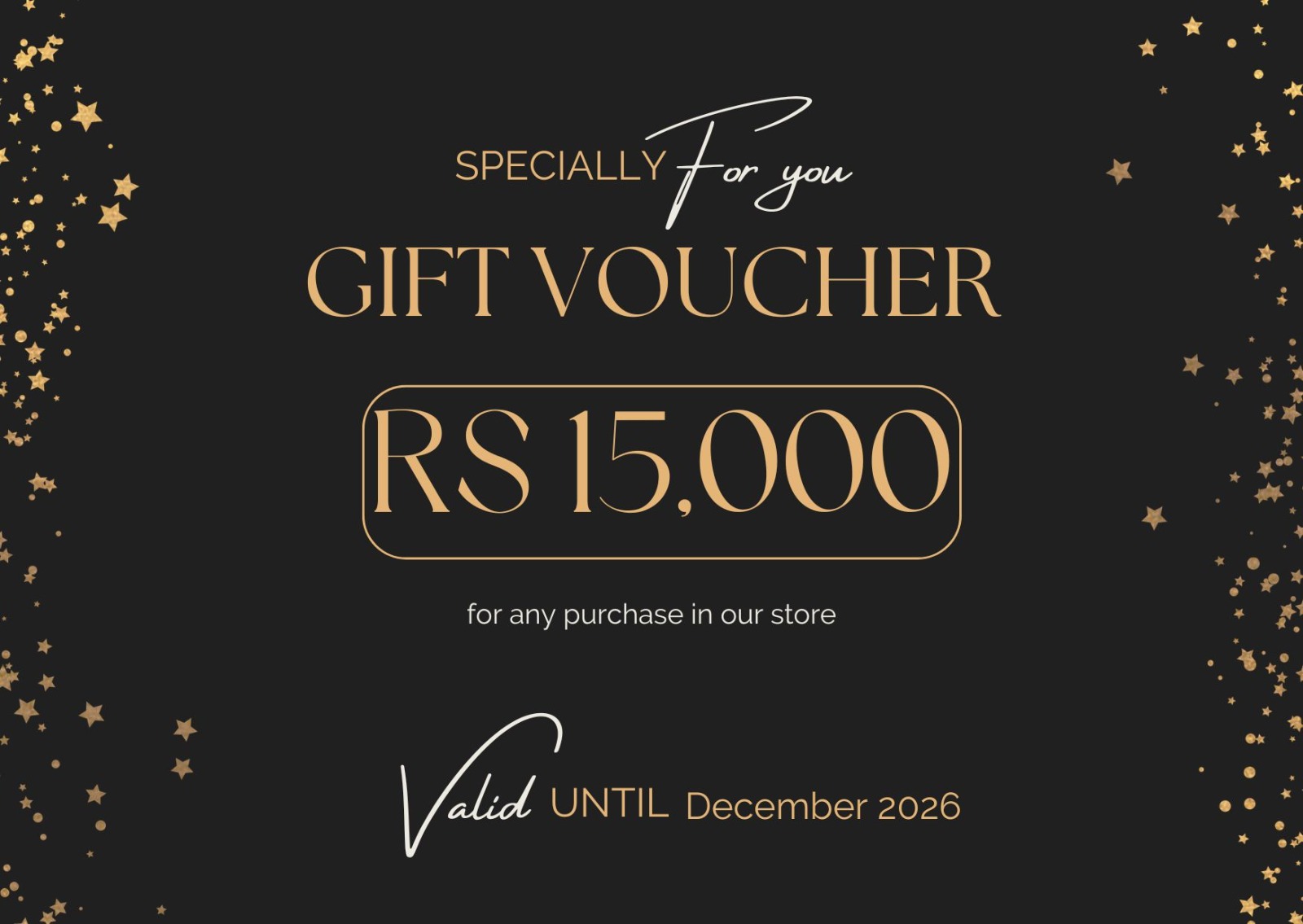 RS 15,000 Store Gift Voucher - Luxury "Specially For You" Edition