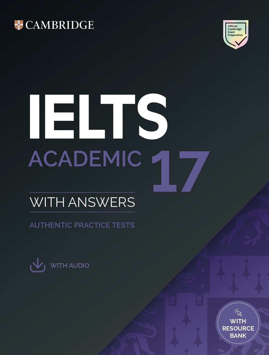 IELTS 17 Academic Student's Book with Answers with Audio with Resource Bank (South Asian edition) Paperback ├ó┬Ç┬ô 1